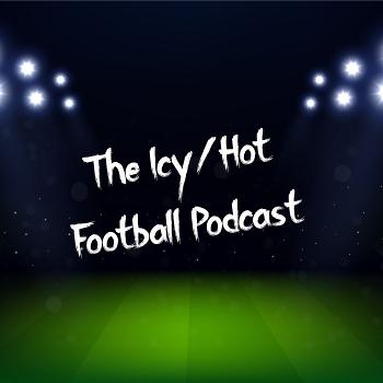 The Icy/Hot Football Podcast