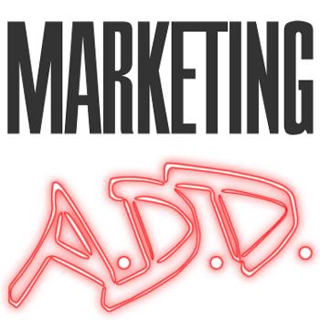 Marketing A.D.D.