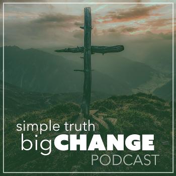 Simple Truth Big Change Podcast