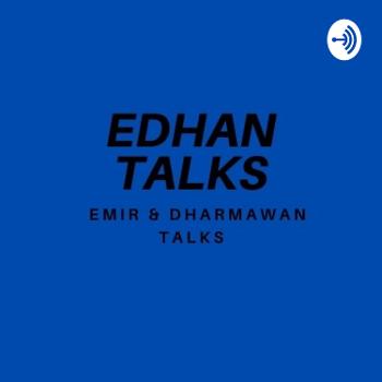 EDHAN TALKS
