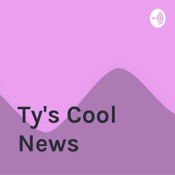 Ty's Cool News