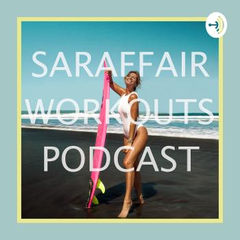 Saraffair Workouts Podcast
