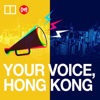 Your voice Hong Kong