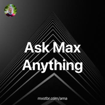 Ask Max Anything