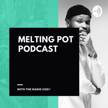 Melting Pot PodcastNg