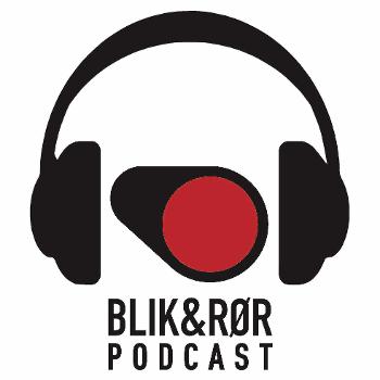 Blik og Rør podcast