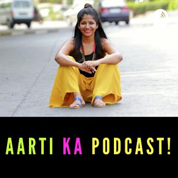 Aarti Ka Podcast!
