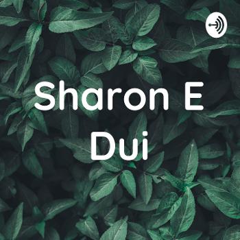 Sharon E Dui