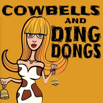Cowbells and Ding Dongs