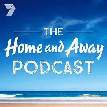 The Home and Away Podcast
