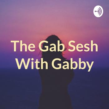 The Gab Sesh With Gabby