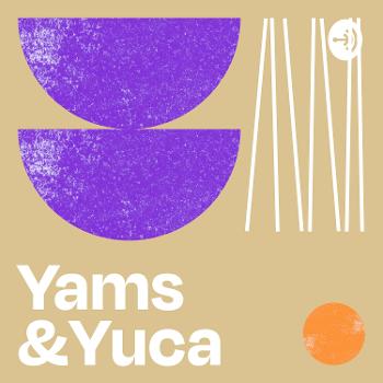 Yams & Yuca