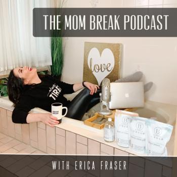 The Mom Break Podcast ©