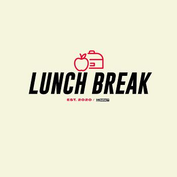 The Lunch Break Podcast (HSI)