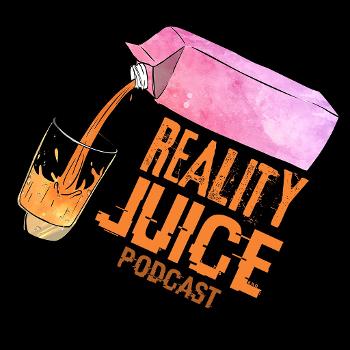 Reality Juice Podcast