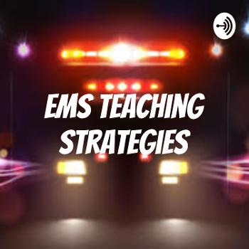 EMS Teaching Strategies