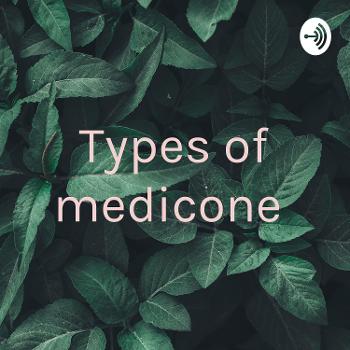 Types of medicone