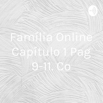 Família Online Capítulo 1 Pag 9-11. Co