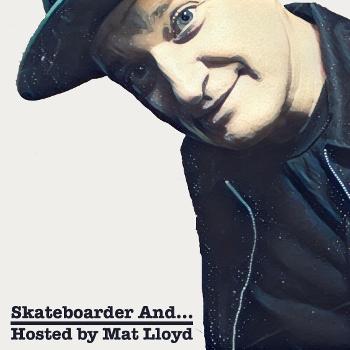 Skateboarder And Podcast