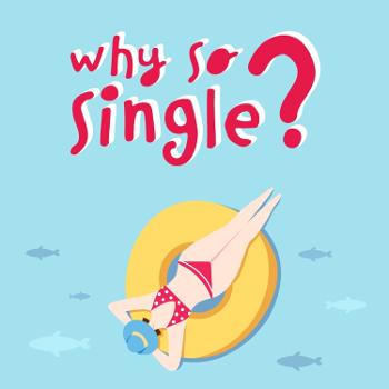 Why so single?