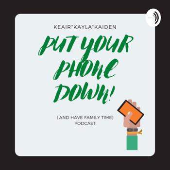 Put Your Phone Down! (And Have Family Time)