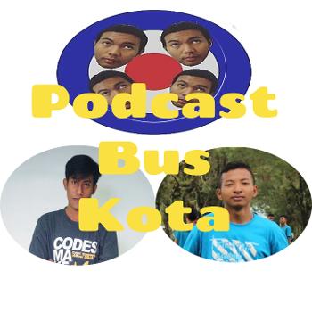 Podcast Bus Kota