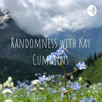 Randomness with Kay Cummins