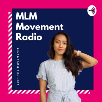 MLM Movement Radio