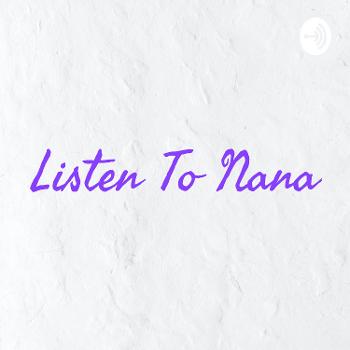 Listen To Nana