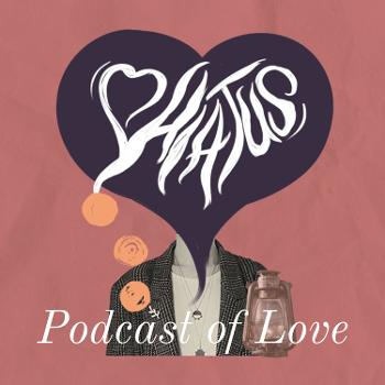 Podcast of Love: Cinta Dalam Perspektif