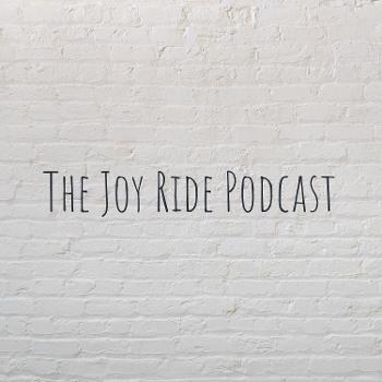 The Joy Ride Podcast
