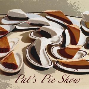 Pat's Pie Show