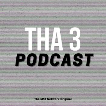 Tha 3 Podcast