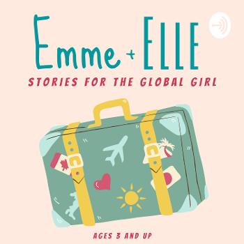 Emme + Elle | Stories for The Global Girl
