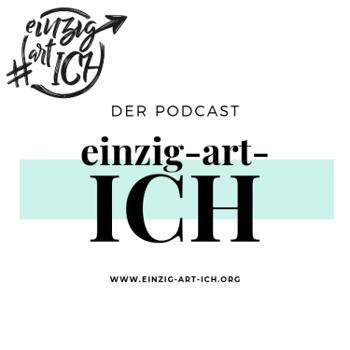 einzig-art-ICH - der Podcast