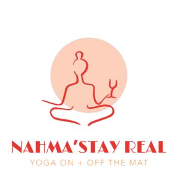 Nahma'Stay Real: Yoga On + Off the Mat