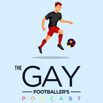 The Gay Footballer's Podcast