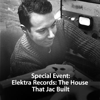 Elektra Records: The House That Jac Built