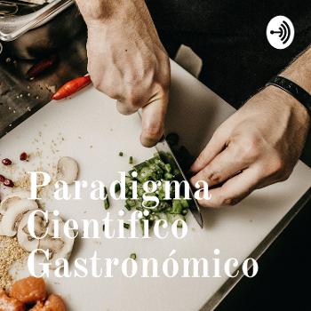 Paradigma Cientifico Gastronómico