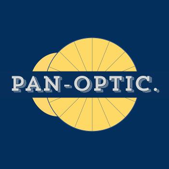 Pan-Optic Podcast