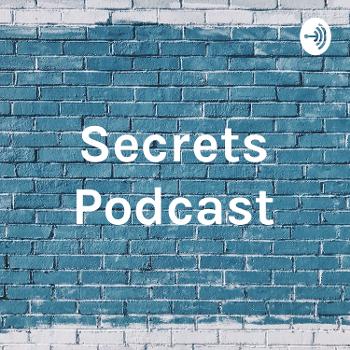 Secrets Podcast