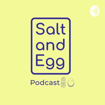 Salt and Egg