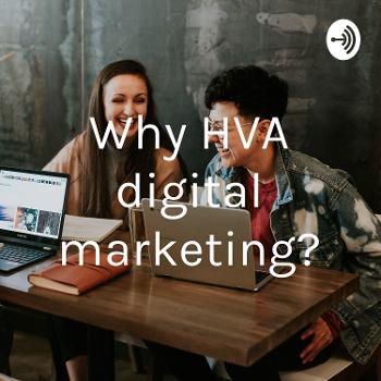 Why HVA digital marketing?