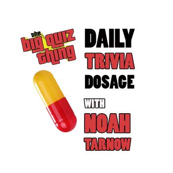 The Big Quiz Thing's Daily Trivia Dosage