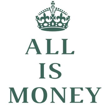 All is Money