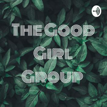 The Good Girl Group