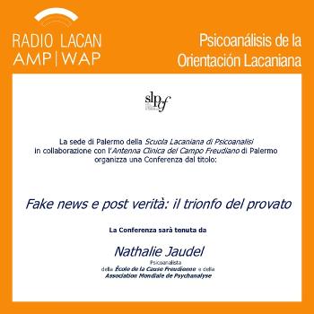 RadioLacan.com | “Fakes news y Post Verità/ El triunfo del probado” Conferencia dictada por Nathalie Jaudel en Palermo
