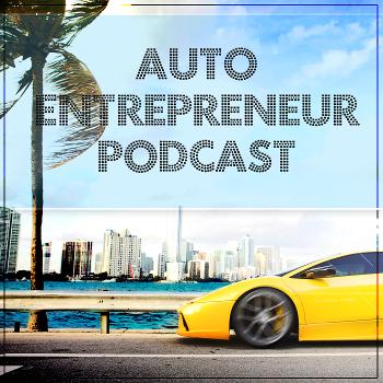 Auto Entrepreneur Podcast
