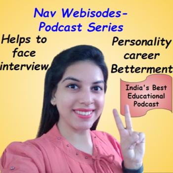 Nav Webisodes- A Professional Development By Navdeep Kaur