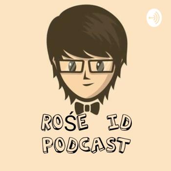 Rośe id Podcast
